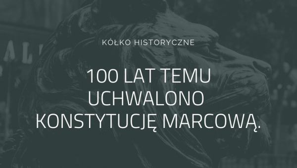 100 lat temu uchwalono Konstytucję marcową
